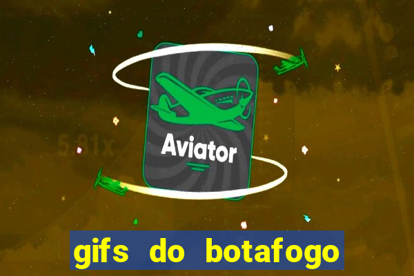 gifs do botafogo para whatsapp